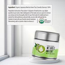 Cargar imagen en el visor de la galería, METABOLIC MATCHA® Tea | Té Matcha Orgánico
